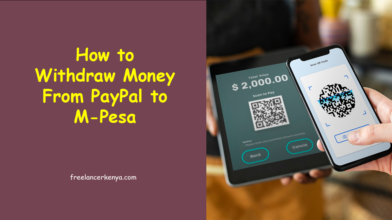 How to Withdraw Money From PayPal to M-Pesa - FreelancerKenya