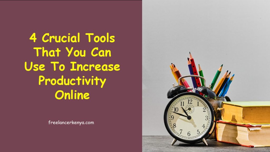 4 Crucial Tools That You Can Use To Increase Productivity Online