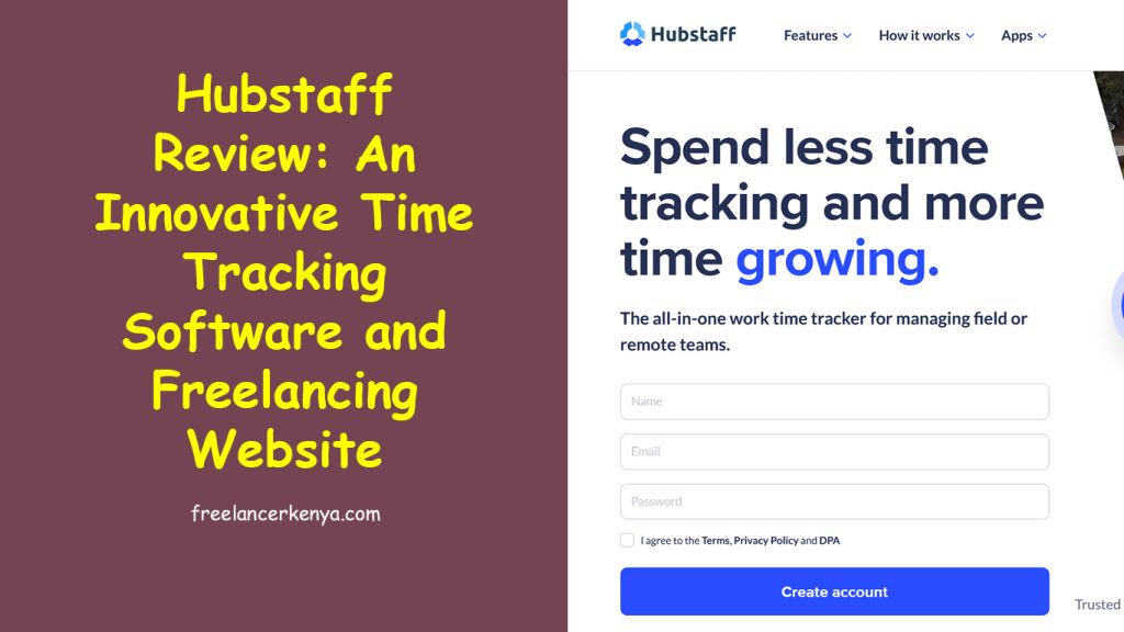 Hubstaff Review An Innovative Time Tracking Software and Freelancing