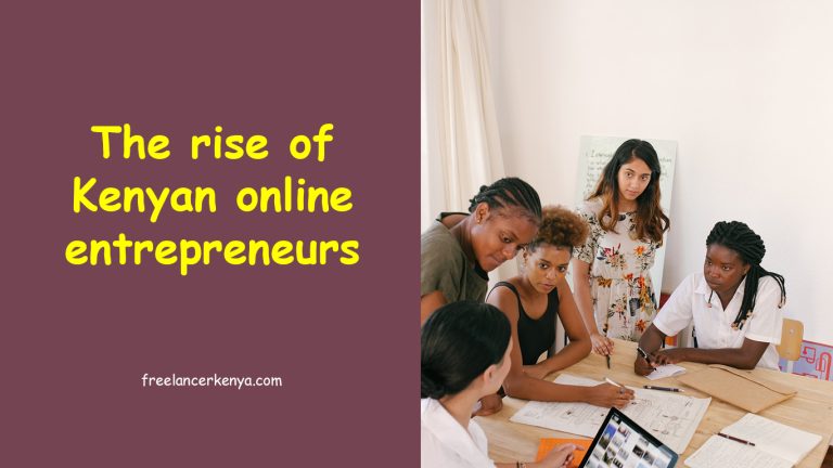 The rise of Kenyan online entrepreneurs