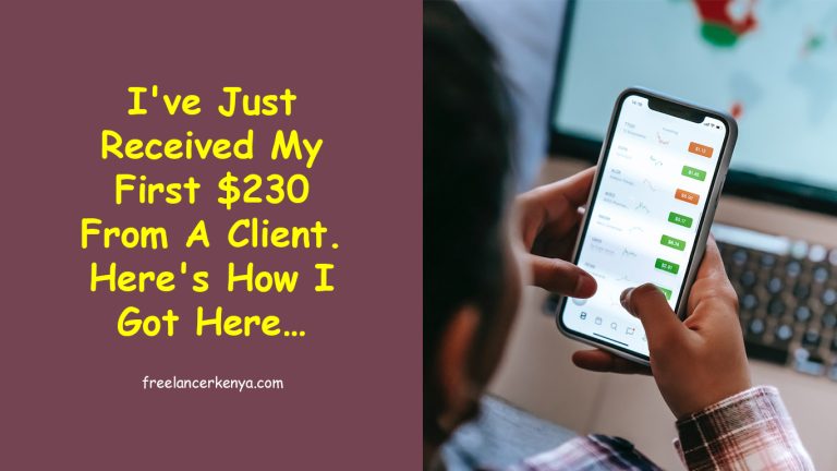 I’ve Just Received My First $230 From A Client. Here’s How I Got Here…
