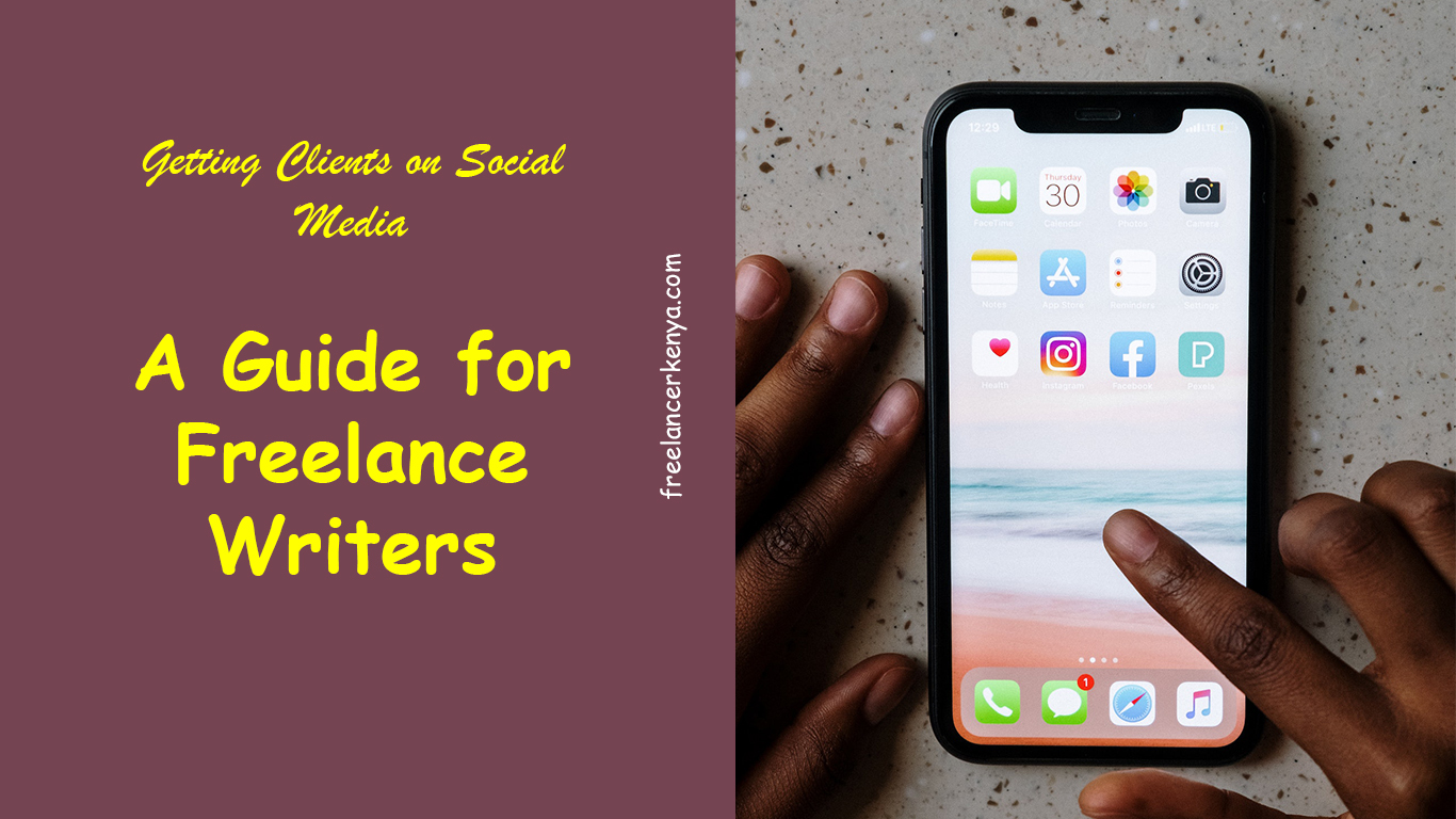 Getting Clients on Social Media: A Guide for Freelance Writers