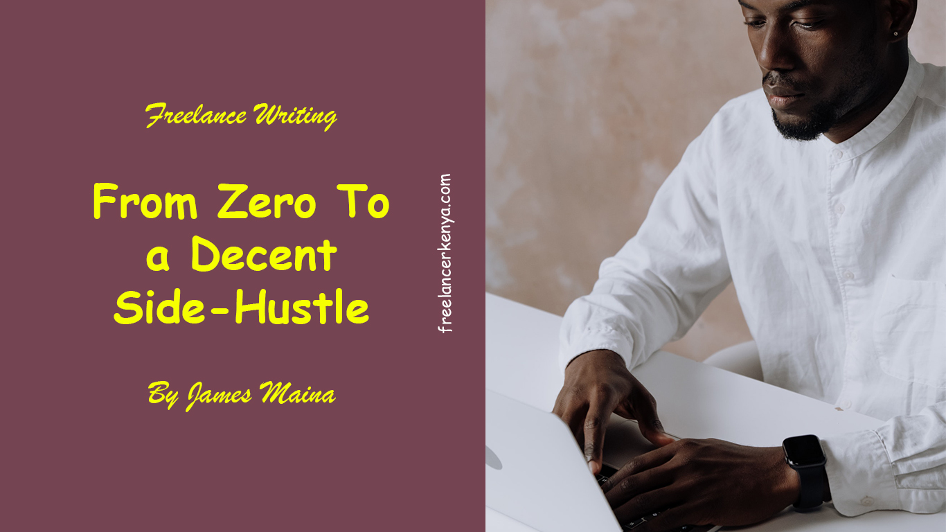 Freelance Writing: From Zero to a Decent Side-Hustle