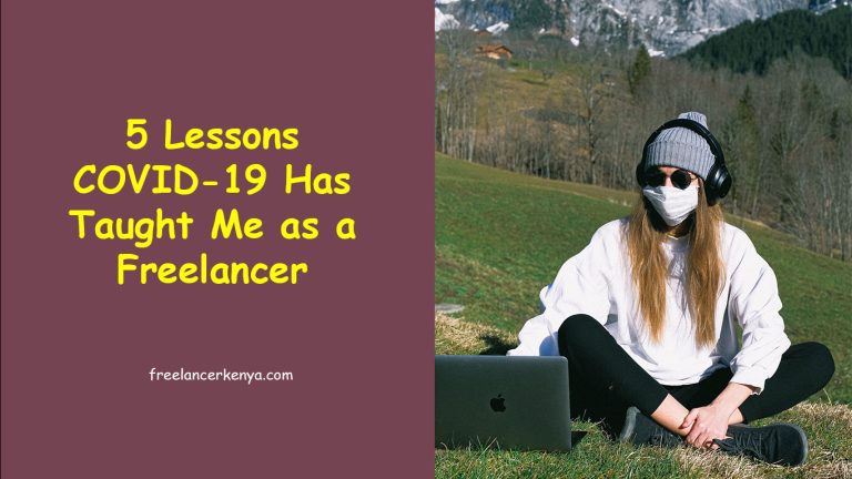 5 Lessons COVID-19 Has Taught Me as a Freelancer