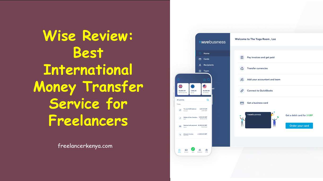 Wise Review: Best International Money Transfer Service for Freelancers